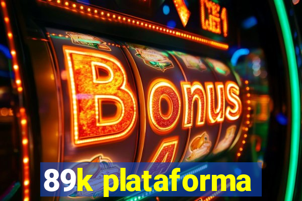 89k plataforma